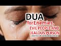 THIS DUA WILL HELP YOU Against Enemies EVIL PEOPLE AND JEALOUS PERSON