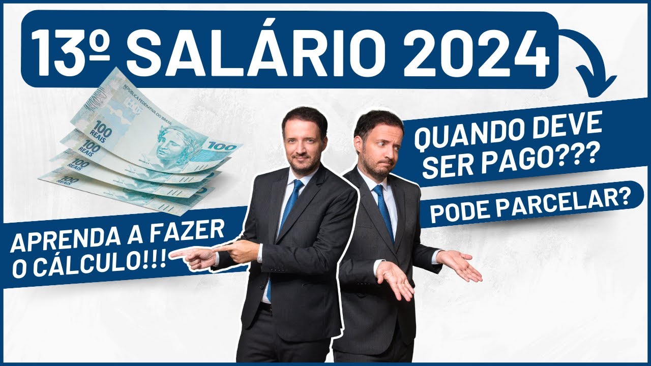 13º SALÁRIO 2024 - data e valores do décimo terceiro