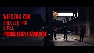 Wieszak ZdR feat Ejkej Areczek PRG - Pośród ulic