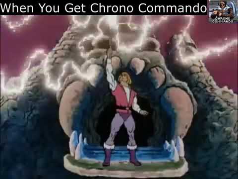When You Get Chrono Commando