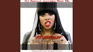 DJ Absolut Freestyle (feat. Remy Ma)