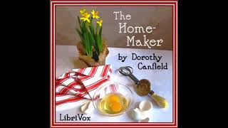 The Home-Maker by Dorothy Canfield Fisher read by Maria Kasper Part 1/2 | Full Audio Book