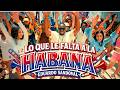 Eduardo Sandoval - Lo que le falta a La Habana | Video Oficial