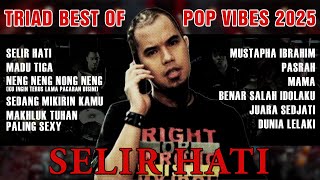 Download lagu Selir Hati - TRIAD Best Of - Pop Vibes 2025 mp3
