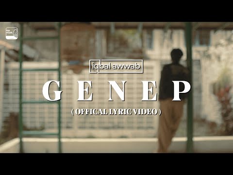 IQBAL AWWAB - GENEP ( OFFICIAL LYRIC VIDEO )