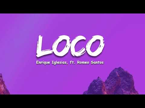 Enrique Iglesias ft Romeo Santos - Loco (Letra/Lyrics)