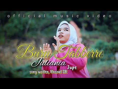 🔰 BURU TABBERRE 🔰 JULIANIA'Jupe songwriter Hasrul SR official music video