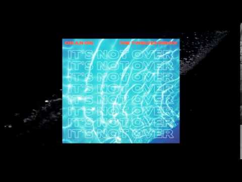 ON AN ON - It's Not Over (The Twelves Remix)