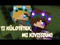 TI KÜLDTÉTEK, MI KIVISSZÜK 73.rész TI KÜLDTÉTEK, MI KIVISSZÜK 73.rész