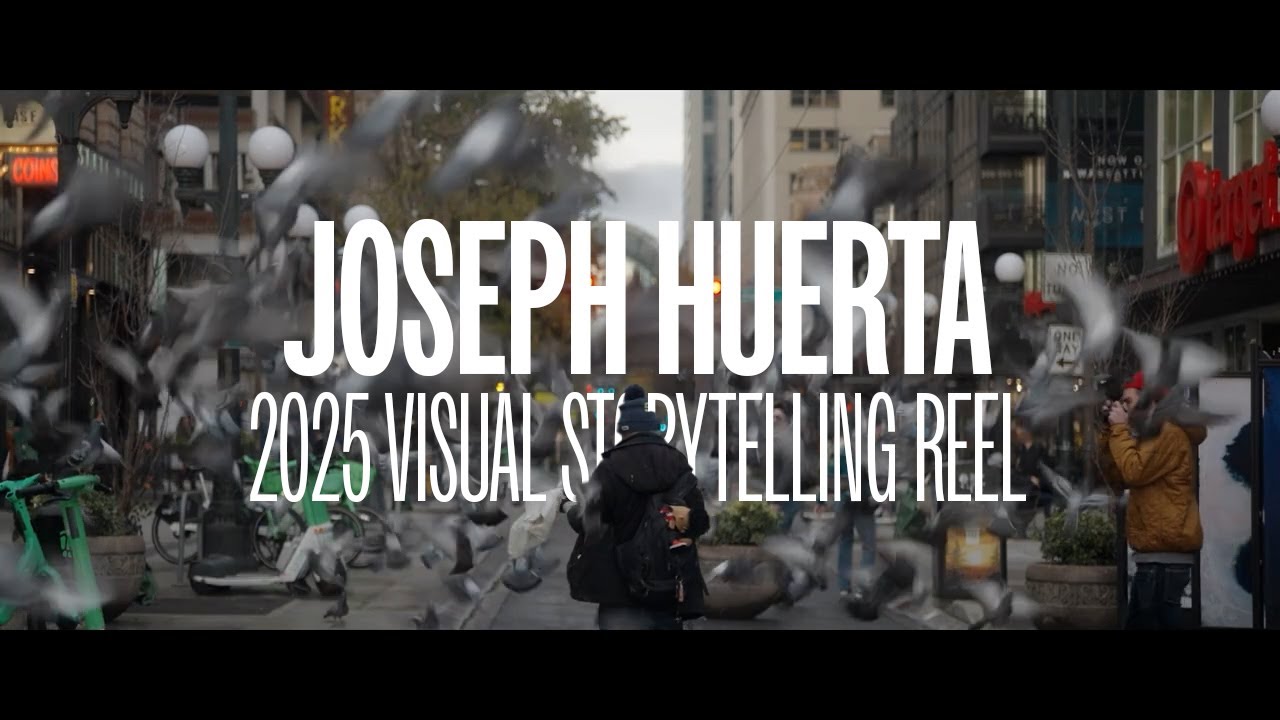 Joseph Huerta 2025 Visual Storytelling Reel