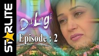 Dillagi episode 02  Top Pakistani Drama  Urdu Come