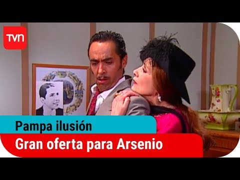 Gran oferta para Arsenio | Pampa ilusión - T1E17