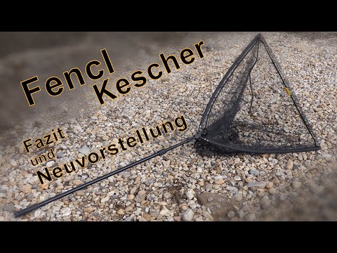 Fencl Karpfenkescher - Fazit + Neuvorstellung