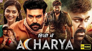 Acharya (2022) New Full Hindi Dubbed Action Drama Movies || Story And Amazing Talks # (Daksh}