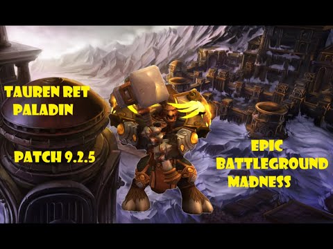 Tauren Ret Paladin PVP BG 9.2.5 - Epic Battleground Madness!