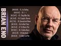 The Best Of Brian Eno  - Brian Eno  Greatest Hits Full Album
