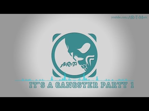 It's A Gangster Party 1 by Jan Chmelar - [2000s Hip Hop Music]