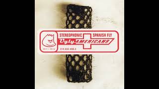 Ugly Americans - Stereophonic Spanish Fly * 1994