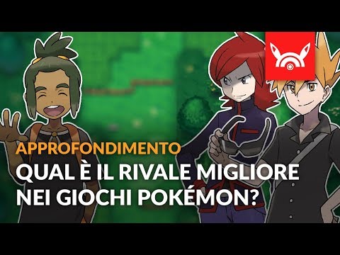 Qual è il RIVALE MIGLIORE nei giochi Pokémon?