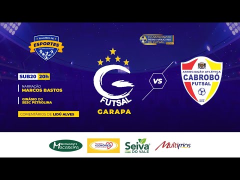 CAMPEONATO PERNAMBUCANO DE FUTSAL 2021 JOGO DE VOLTA - GARAPA FUTSAL X ACAF CABROBÓ