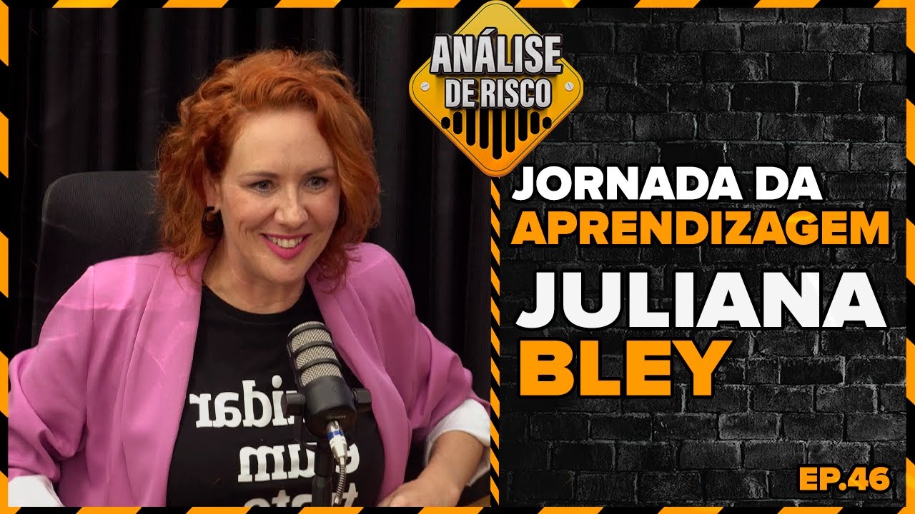 Análise de Risco PodCast #46 - Juliana Bley