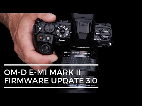 OM-D E-M1 Mark II Firmware-Update 3.0  – Die Highlights