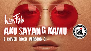 Download lagu IWAN FALS - AKU SAYANG KAMU | COVER ROCK mp3 Download lagu IWAN FALS - AKU SAYANG KAMU | COVER ROCK mp3