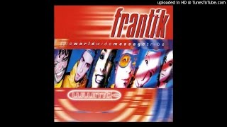 01 Frantik - The World Wide Message Tribe (aka The Tribe)