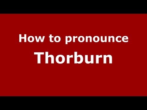 How to Pronounce Thorburn - PronounceNames.com