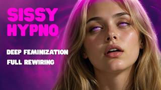 Sissy Feminization Hypno — Full Body & Mind Rewire