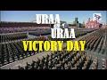 Uraa Uraa - Victory Day - Moscow Red Square
