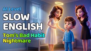 Tom's Bad Habit Nightmare | English Listening Practice for Start Learning English (A1 - A2 Level)