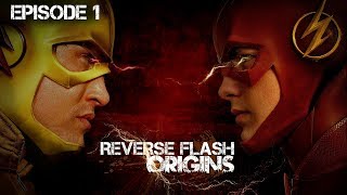 Reverse Flash: Origins Episode 1 video