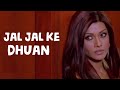 Sonu Nigam Jal Jal Ke Dhuan 2005 Lyrics Polo Music Liric