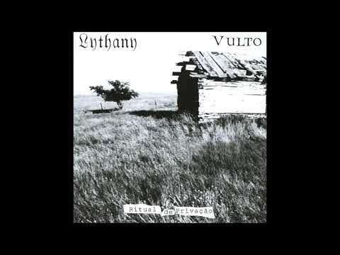 Lythany / Vulto (Portugal) — Ritual de Privação — 2009 Split