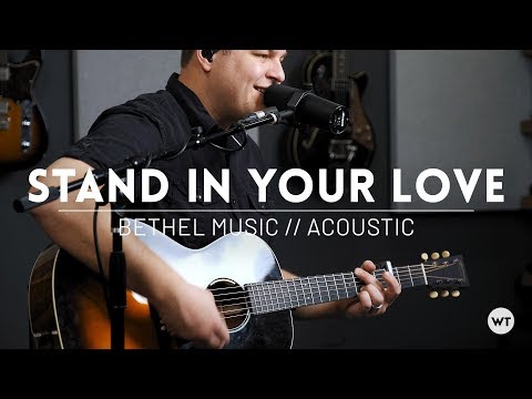Stand In Your Love - Bethel Music, Josh Baldwin - Acoustic cover