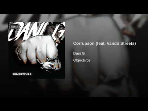 Dani g feat Vando streets (corrupson)