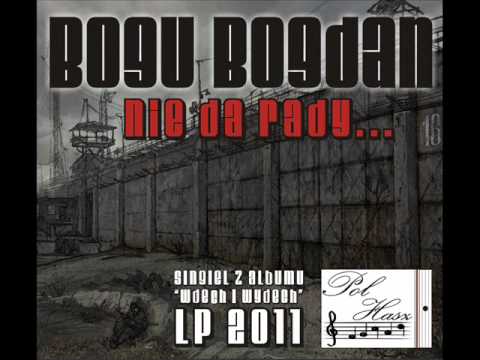 Bogu Bogdan - Nie da rady... (prod. Planet ANM)