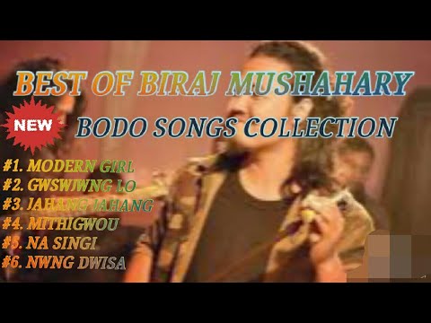 BIRAJ MELODIES || BEST OF BIRAJ MUSHAHARY | BODO ROMANTIC SONGS COLLECTION