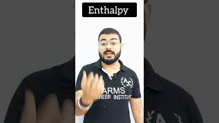 What is Enthalpy | Enthalpy | Class 11th | Rajeev  Sir | ARMS Career Institute #shorts