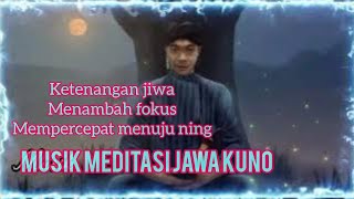 Download lagu MUSIK MEDITASI IRINGAN SUASANA JAWA KUNO‼️MENAMBAH FOKUS KETENANGAN JIWA mp3 Download lagu MUSIK MEDITASI IRINGAN SUASANA JAWA KUNO‼️MENAMBAH FOKUS KETENANGAN JIWA mp3