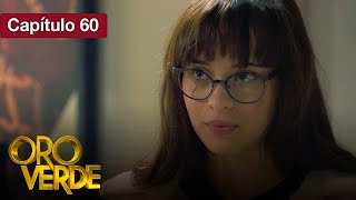 Oro Verde - EP60 - ¿Amor o venganza? - Serie completa en español - HD