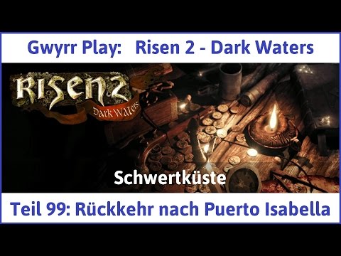 Risen 2 Teil 99: Rückkehr nach Puerto Isabella - Let's Play