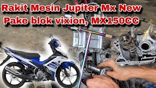 Download lagu Rakit mesin jupiter MX New 135 5 speed 50C pake blok vixion 1pa sampai mesin hidup jadi mx150cc🇮🇩 mp3
