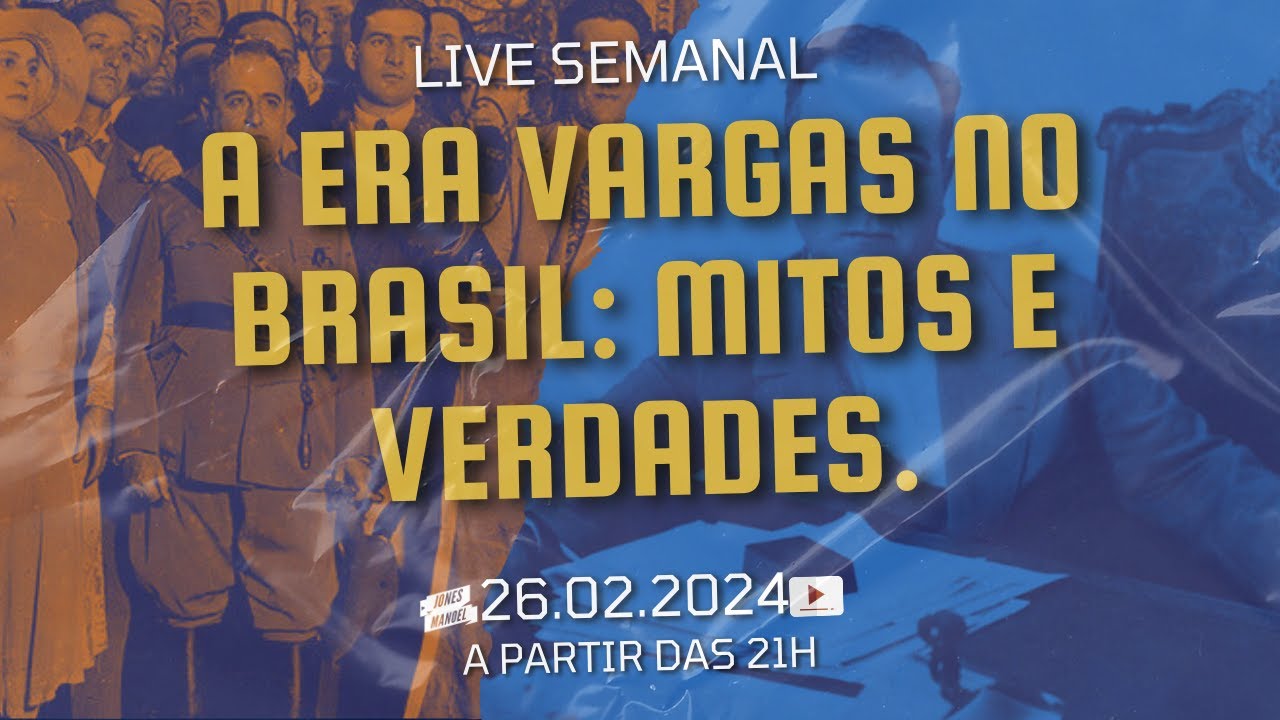 Live semanal - A Era Vargas no Brasil: mitos e verdades.