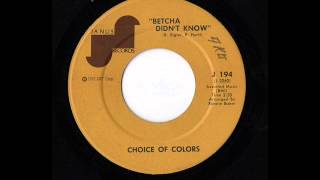 Choice of Colors -  Betcha didn't know -  Rare Janus Soul