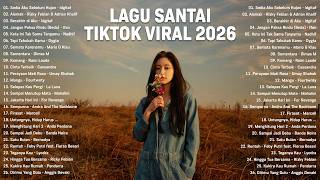 Download lagu Lagu Santai Viral Tiktok 2026 — Lagu Pop Indonesia Terbaru 2026 | Sedia Aku Sebelum Hujan, Alamak mp3