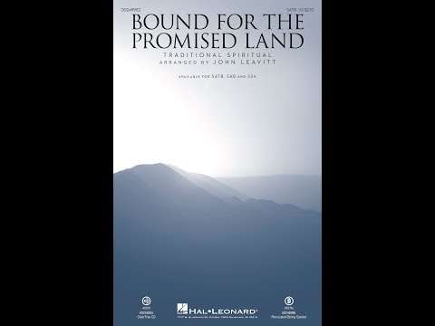 BOUND FOR THE PROMISED LAND (SATB Choir) - arr. John Leavitt