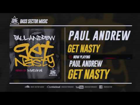 Bass Sector Presents: Paul Andrew - Get Nasty