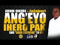ANG EYONI IHERO PAK JOHN OKIDI Official Audio